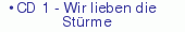 CD 1 - Wir lieben die Stürme